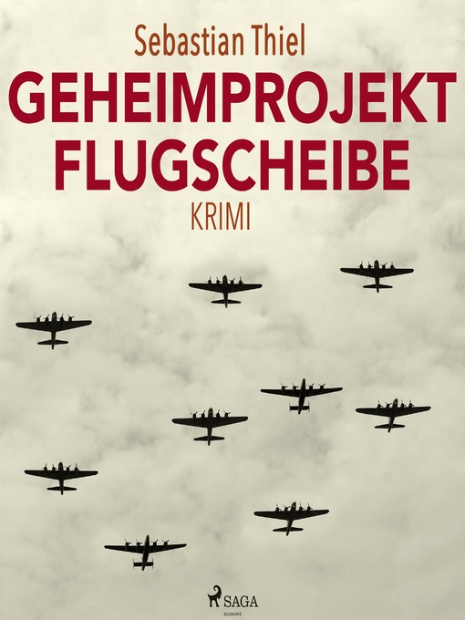 Title details for Geheimprojekt Flugscheibe by Sebastian Thiel - Available
